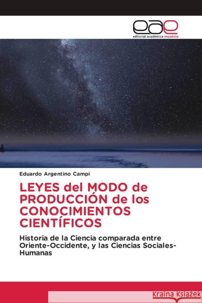 LEYES del MODO de PRODUCCIÓN de los CONOCIMIENTOS CIENTÍFICOS Campi, Eduardo Argentino 9783330097179