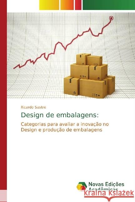 Design de embalagens: : Categorias para avaliar a inovação no Design e produção de embalagens Sastre, Ricardo 9783330197909