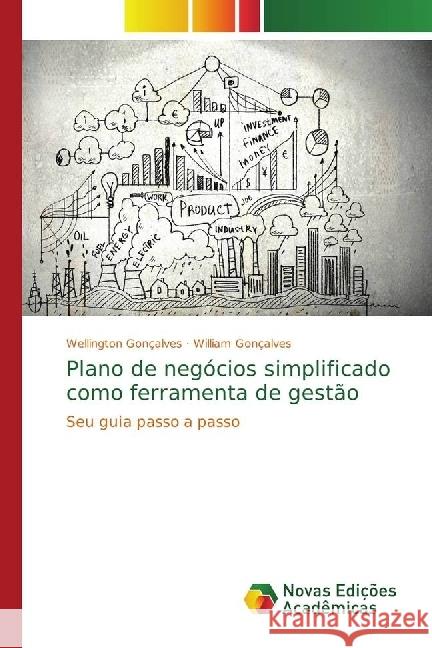 Plano de negócios simplificado como ferramenta de gestão : Seu guia passo a passo Gonçalves, Wellington; Gonçalves, William 9783330201606