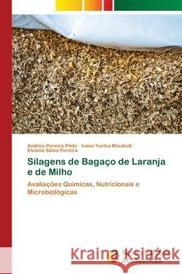 Silagens de Bagaço de Laranja e de Milho Pinto, Andréa Pereira 9783330201965 Novas Edicioes Academicas