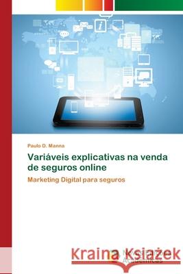 Variáveis explicativas na venda de seguros online Manna, Paulo D. 9783330204072 Novas Edicioes Academicas
