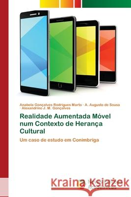 Realidade Aumentada Móvel num Contexto de Herança Cultural Gonçalves Rodrigues Marto, Anabela 9783330204454 Novas Edicioes Academicas