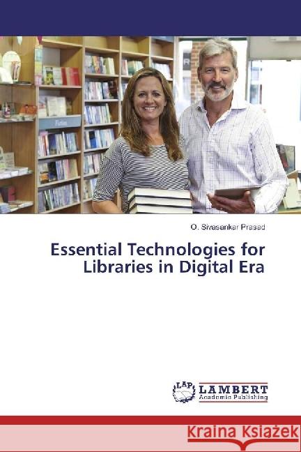 Essential Technologies for Libraries in Digital Era Sivasankar Prasad, O. 9783330318960