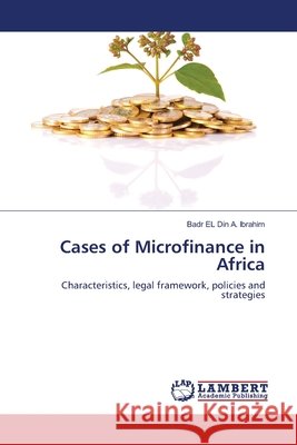 Cases of Microfinance in Africa Badr El Din a Ibrahim 9783330321625