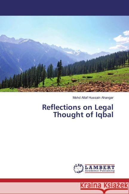 Reflections on Legal Thought of Iqbal Ahangar, Mohd Altaf Hussain 9783330322028