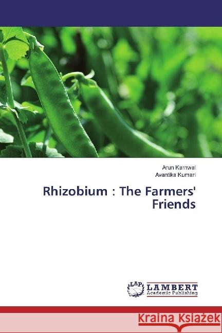 Rhizobium : The Farmers' Friends Karnwal, Arun; Kumari, Avantika 9783330323131