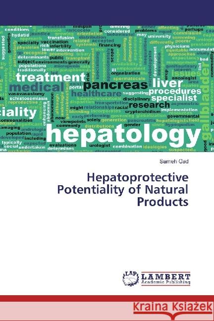 Hepatoprotective Potentiality of Natural Products Gad, Sameh 9783330324084 LAP Lambert Academic Publishing