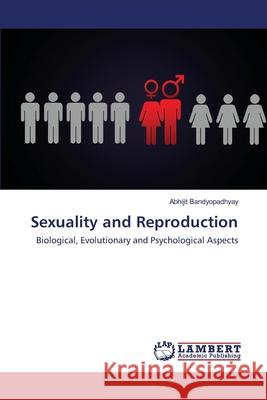 Sexuality and Reproduction Abhijit Bandyopadhyay 9783330325395