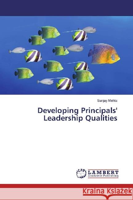 Developing Principals' Leadership Qualities Mehta, Sanjay 9783330326194