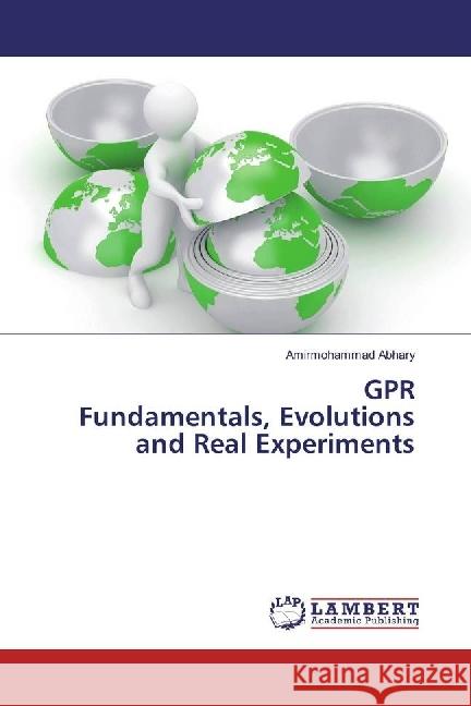 GPR Fundamentals, Evolutions and Real Experiments Abhary, Amirmohammad 9783330327061