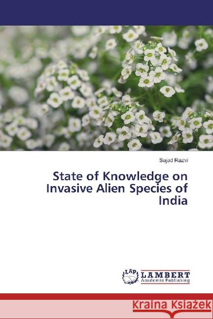 State of Knowledge on Invasive Alien Species of India Razvi, Sajad 9783330327245