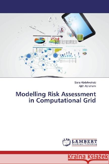 Modelling Risk Assessment in Computational Grid Abdelwahab, Sara; Abraham, Ajith 9783330327764