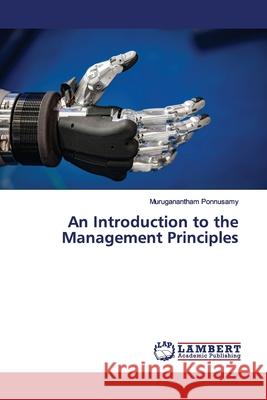 An Introduction to the Management Principles Ponnusamy, Muruganantham 9783330328822
