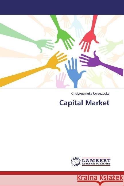 Capital Market Uwaezuoke, Chukwuemeka 9783330329805 LAP Lambert Academic Publishing