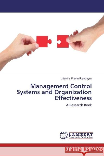 Management Control Systems and Organization Effectiveness : A Research Book Upadhyay, Jitendra Prasad 9783330330146 LAP Lambert Academic Publishing