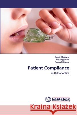 Patient Compliance Bhardwaj, Deepti 9783330330337 LAP Lambert Academic Publishing