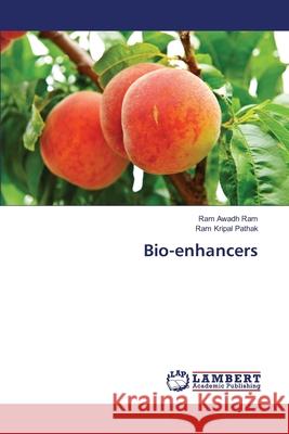 Bio-enhancers Ram Awadh Ram, Ram Kripal Pathak 9783330331280 LAP Lambert Academic Publishing