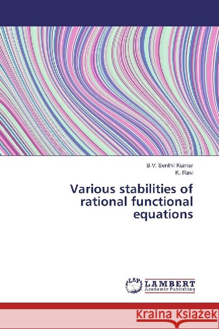 Various stabilities of rational functional equations Senthil Kumar, B. V.; Ravi, K. 9783330332522