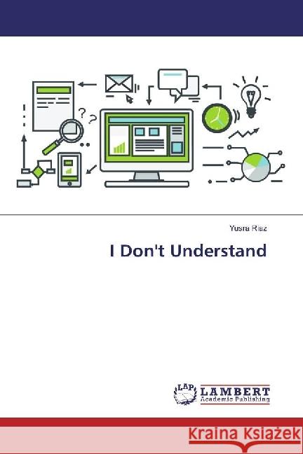 I Don't Understand Riaz, Yusra 9783330333239 LAP Lambert Academic Publishing