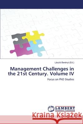 Management Challenges in the 21st Century. Volume IV László Berényi 9783330333581