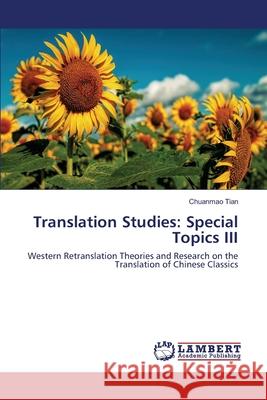 Translation Studies: Special Topics III Chuanmao Tian 9783330333642