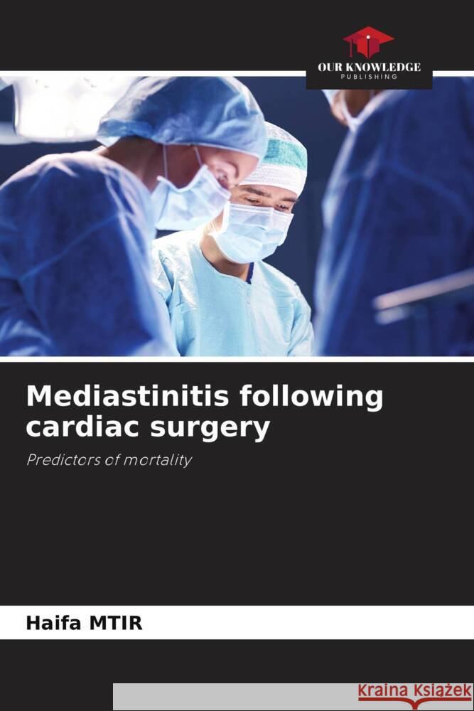 Mediastinitis following cardiac surgery MTIR, Haifa 9783330336117