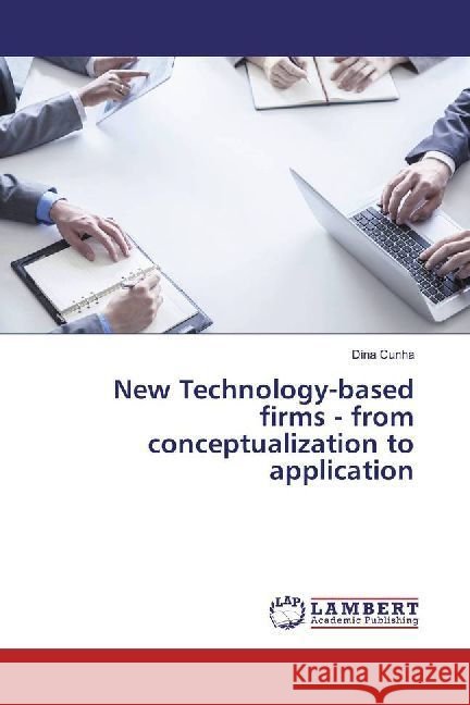 New Technology-based firms - from conceptualization to application Cunha, Dina 9783330336667
