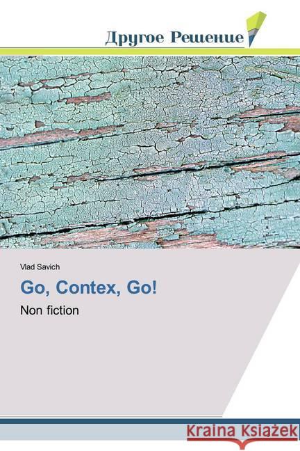 Go, Contex, Go! : Non fiction Savich, Vlad 9783330337299