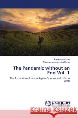 The Pandemic without an End Vol. 1 Ravikumar Kurup Parameswara Achuth 9783330341357 LAP Lambert Academic Publishing