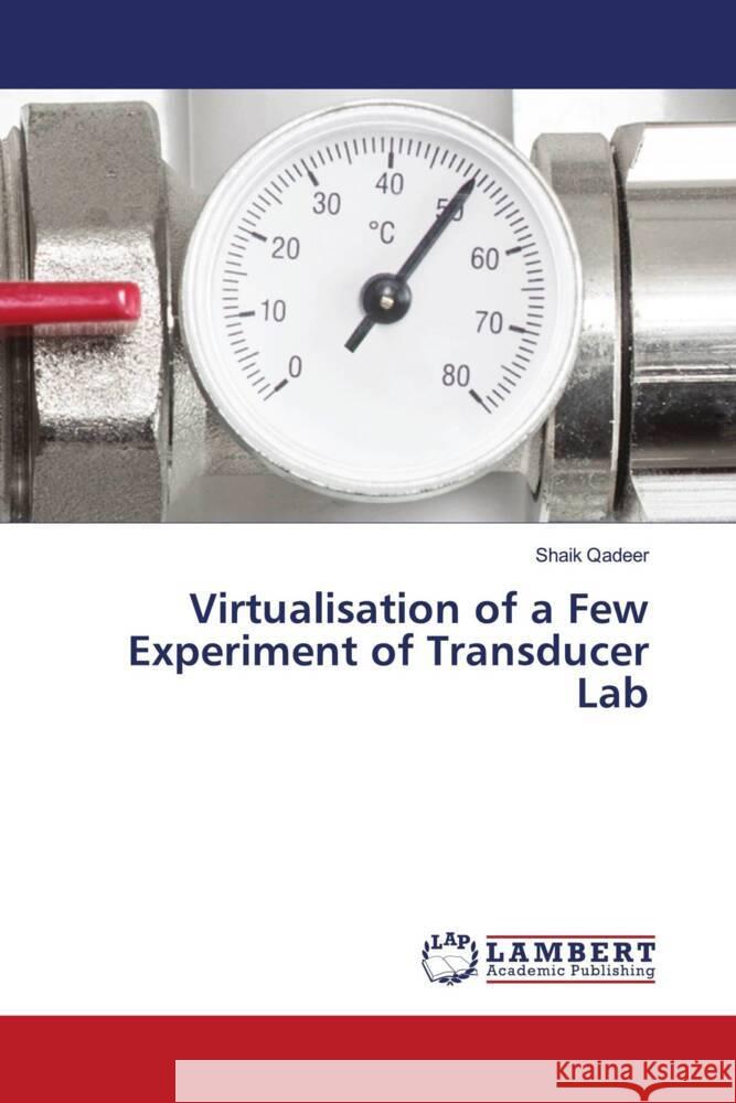 Virtualisation of a Few Experiment of Transducer Lab Qadeer, Shaik 9783330341586