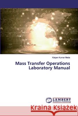 Mass Transfer Operations Laboratory Manual Meda, Kalyan Kumar 9783330342439