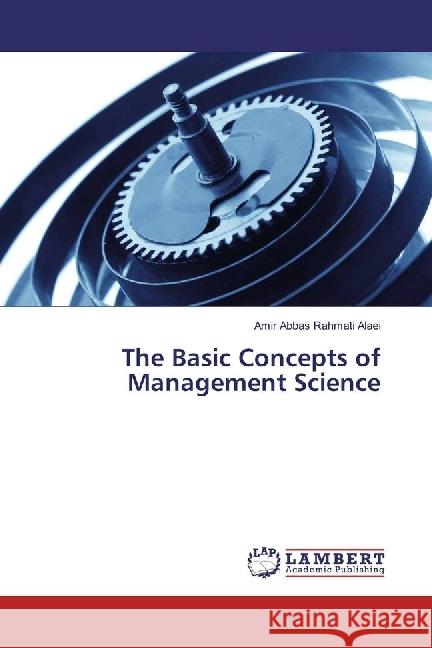 The Basic Concepts of Management Science Rahmati Alaei, Amir Abbas 9783330343351