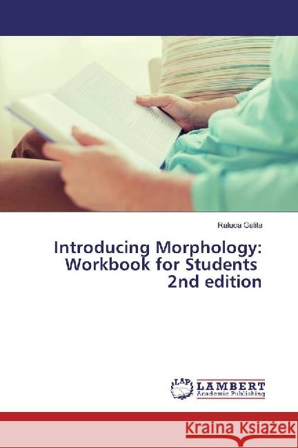 Introducing Morphology: Workbook for Students 2nd edition Galita, Raluca 9783330345607 LAP Lambert Academic Publishing