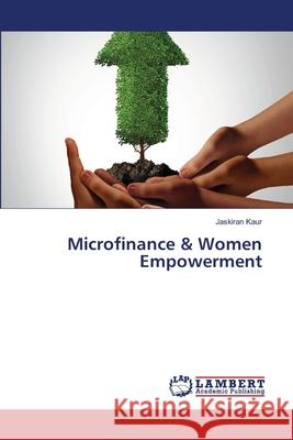 Microfinance & Women Empowerment Kaur, Jaskiran 9783330345621