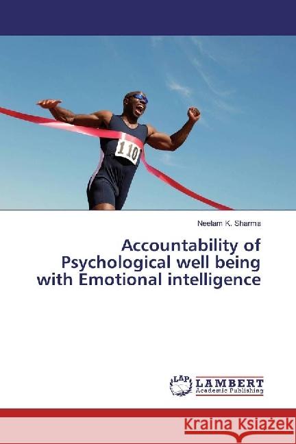 Accountability of Psychological well being with Emotional intelligence Sharma, Neelam K. 9783330346086