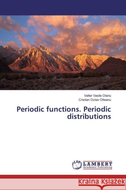 Periodic functions. Periodic distributions Olariu, Valter Vasile; Olteanu, Cristian Octav 9783330348080