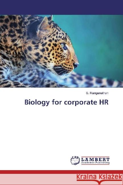 Biology for corporate HR Ranganathan, S. 9783330348707 LAP Lambert Academic Publishing