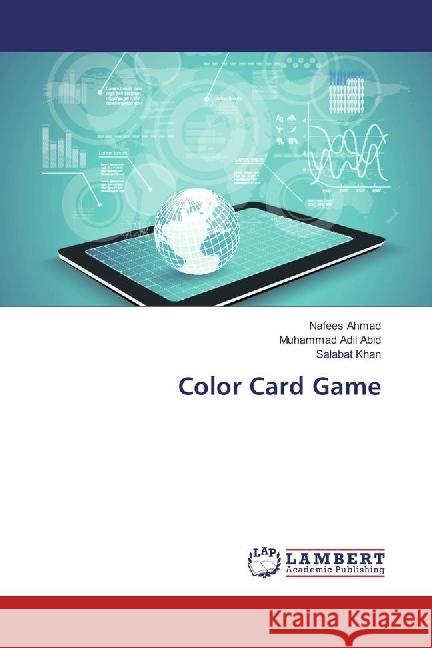 Color Card Game Ahmad, Nafees; Abid, Muhammad Adil; Khan, Salabat 9783330349780