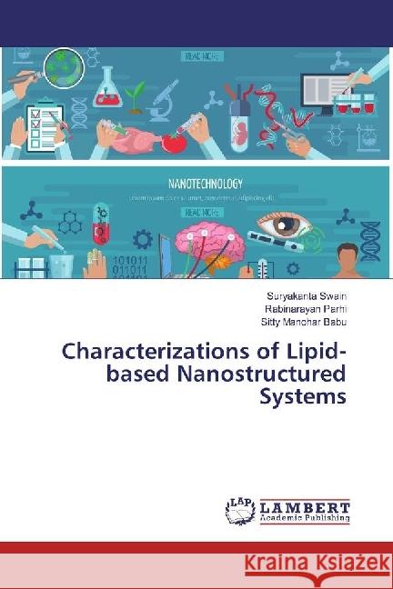 Characterizations of Lipid-based Nanostructured Systems Swain, Suryakanta; Parhi, Rabinarayan; Babu, Sitty Manohar 9783330351554