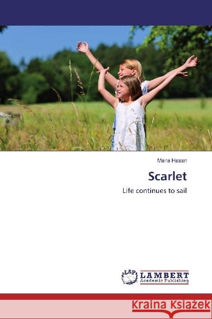 Scarlet : Life continues to sail Hasan, Maira 9783330352667