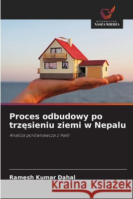Proces odbudowy po trzęsieniu ziemi w Nepalu Ramesh Kumar Dahal 9783330501652