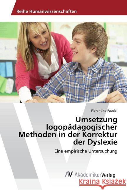 Umsetzung logopädagogischer Methoden in der Korrektur der Dyslexie : Eine empirische Untersuchung Paudel, Florentine 9783330502833