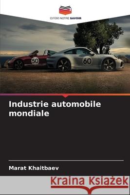 Industrie automobile mondiale Haitbaew, Marat 9783330505179