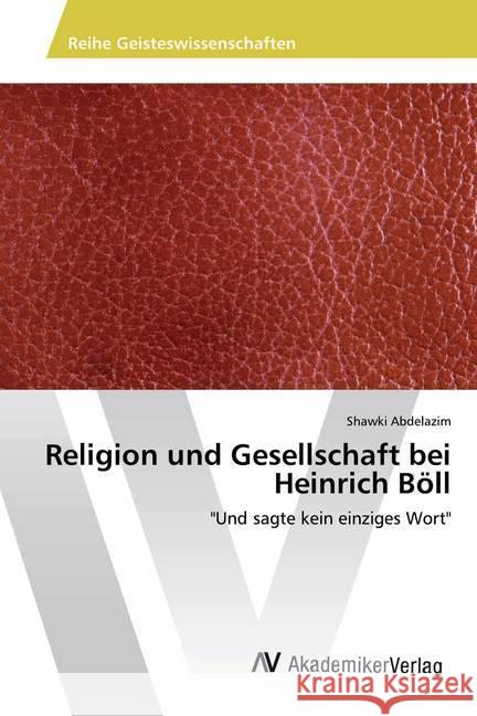 Religion und Gesellschaft bei Heinrich Böll : 