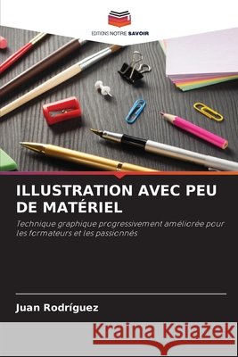 ILLUSTRATION AVEC PEU DE MATÉRIEL Rodríguez, Juan 9783330514232