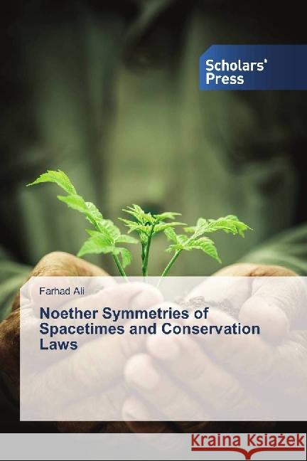 Noether Symmetries of Spacetimes and Conservation Laws Ali, Farhad 9783330651104 Scholar's Press