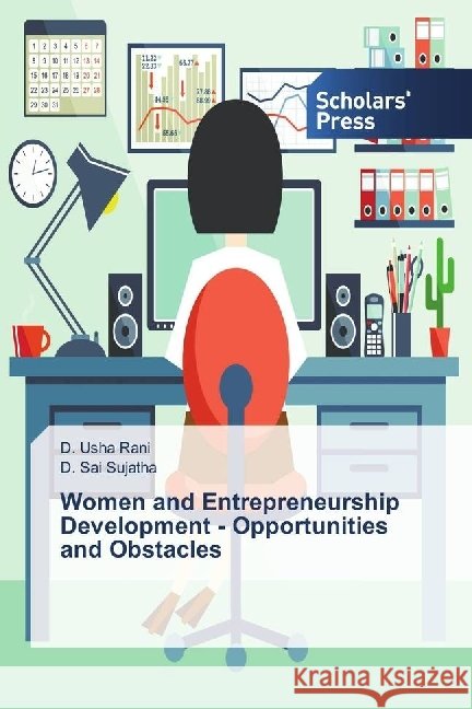Women and Entrepreneurship Development - Opportunities and Obstacles Usha Rani, D.; Sai Sujatha, D. 9783330651401
