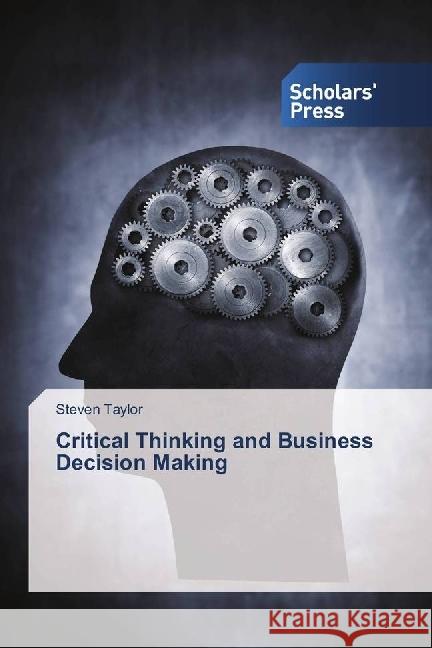 Critical Thinking and Business Decision Making Taylor, Steven 9783330651838