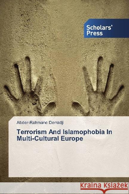 Terrorism And Islamophobia In Multi-Cultural Europe Derradji, Abder-Rahmane 9783330653542 Scholar's Press
