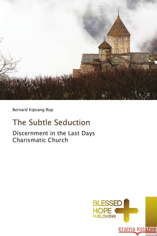 The Subtle Seduction Bernard Kipsang Rop 9783330702875